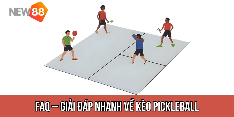FAQ – Giải đáp nhanh về kèo Pickleball